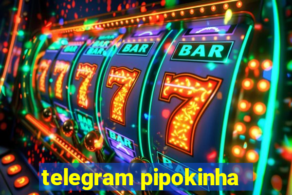 telegram pipokinha